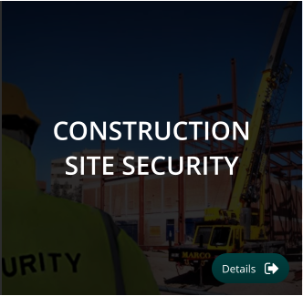 CONSTRUCTION SITE SECURITY Details Details