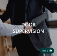 DOOR SUPERVISION Details Details