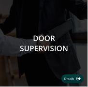 DOOR SUPERVISION Details Details